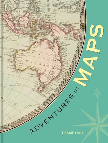 Adventures In Maps by Debbie Hall