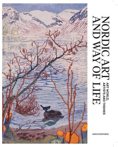 Nordic Art and Way of Life: Art World, Artists and Themes by Susanna Pettersson & Anna-Maria von Bonsdorff