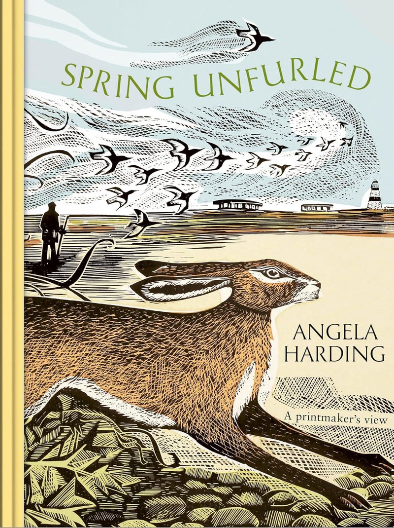 Spring Unfurled: The Beautiful New Book from Beloved Illustrator and Print-maker by Angela Harding