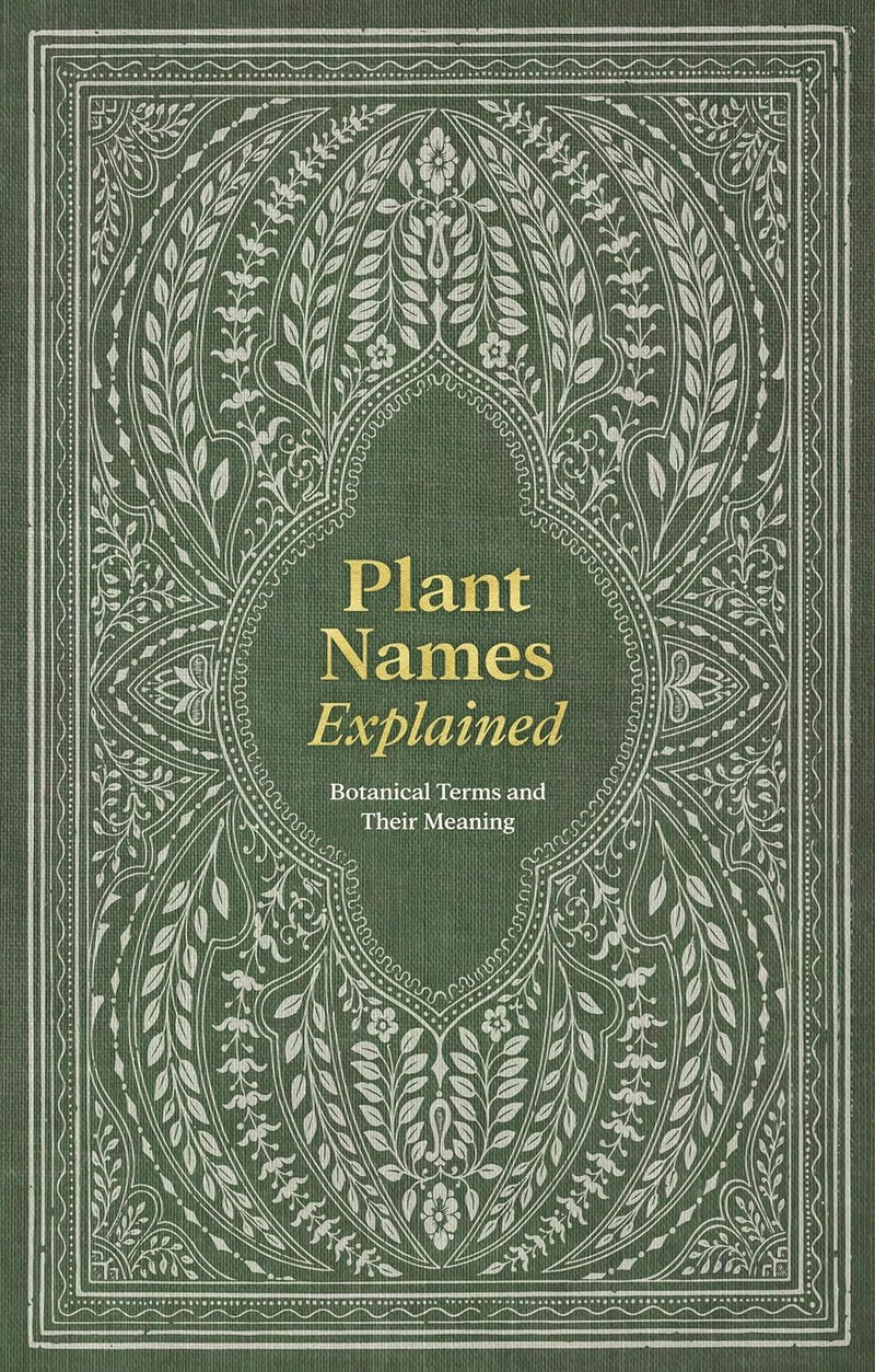 Plant Names Explained by Editors of David & Charles