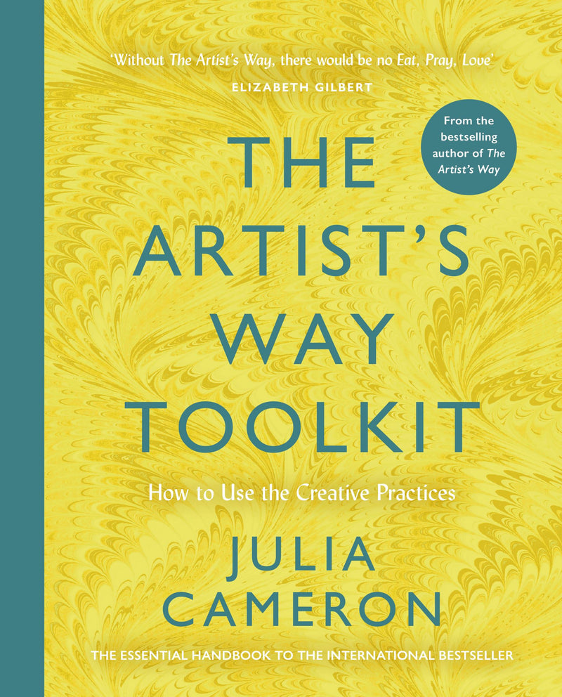 The Artist's Way Toolkit: How to Use the Creative Practices by Julia Cameron