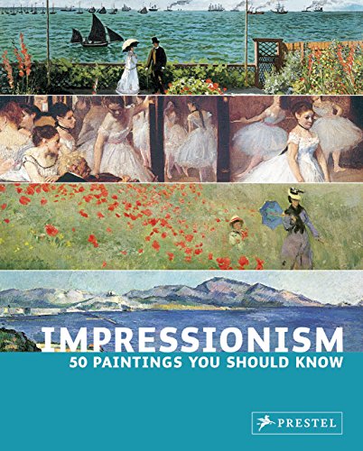 Impressionism: 50 Paintings You Should Know by Ines Janet Engelmann